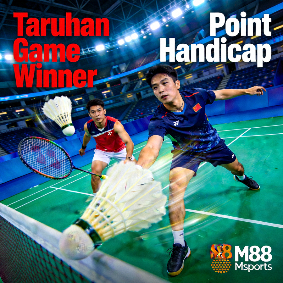 Pertandingan bulu tangkis atau badminton dengan taruhan game winner dan point handicap di M88 Msports